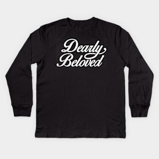 dearly beloved Kids Long Sleeve T-Shirt